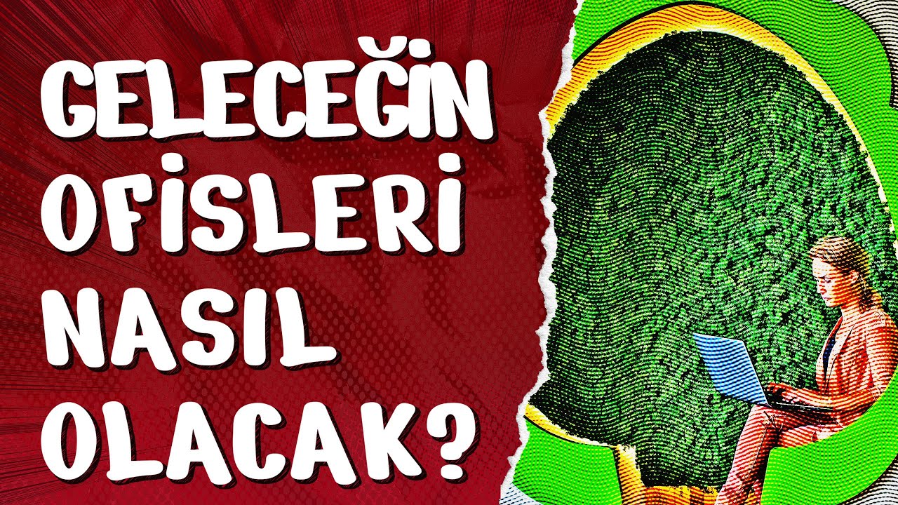 Geleceğin Ofisleri Nasıl Olacak? #işbirliği @nurolgyo4550