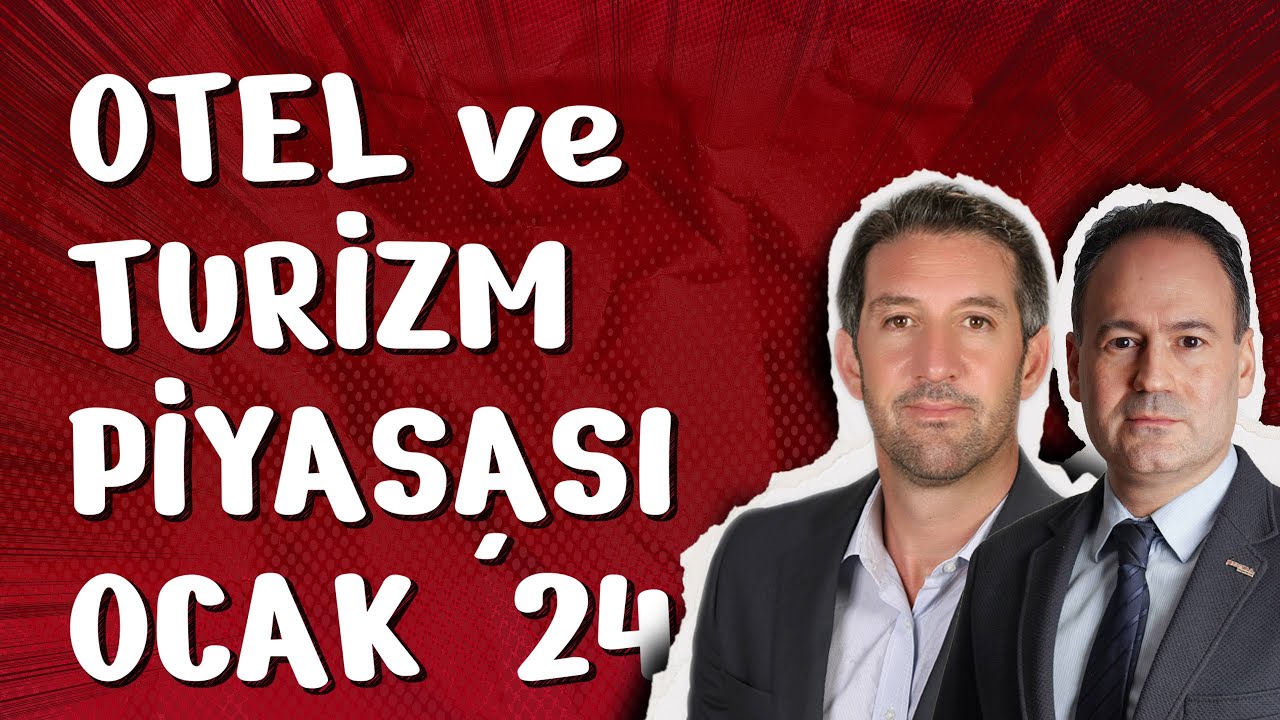 Otel ve Turizm Piyasası Ocak 2024