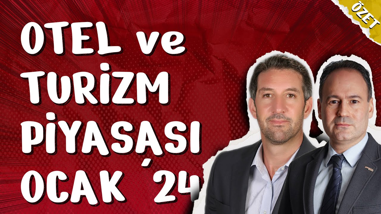 Otel ve Turizm Piyasası Ocak 2024 - Özet