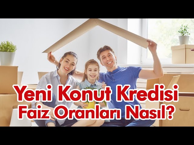 Konut Kredisi Kampanyası: Faiz Oranları İniyor