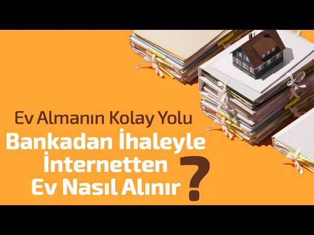 Bankadan İhaleyle İnternetten Ev Nasıl Alınır? Ev Almanın Kolay Yolu! Bölüm #1