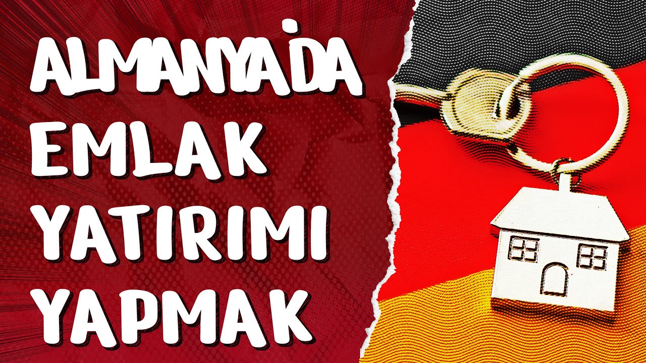 Almanya'da Gayrimenkul Yatırımı Nasıl Yapılır