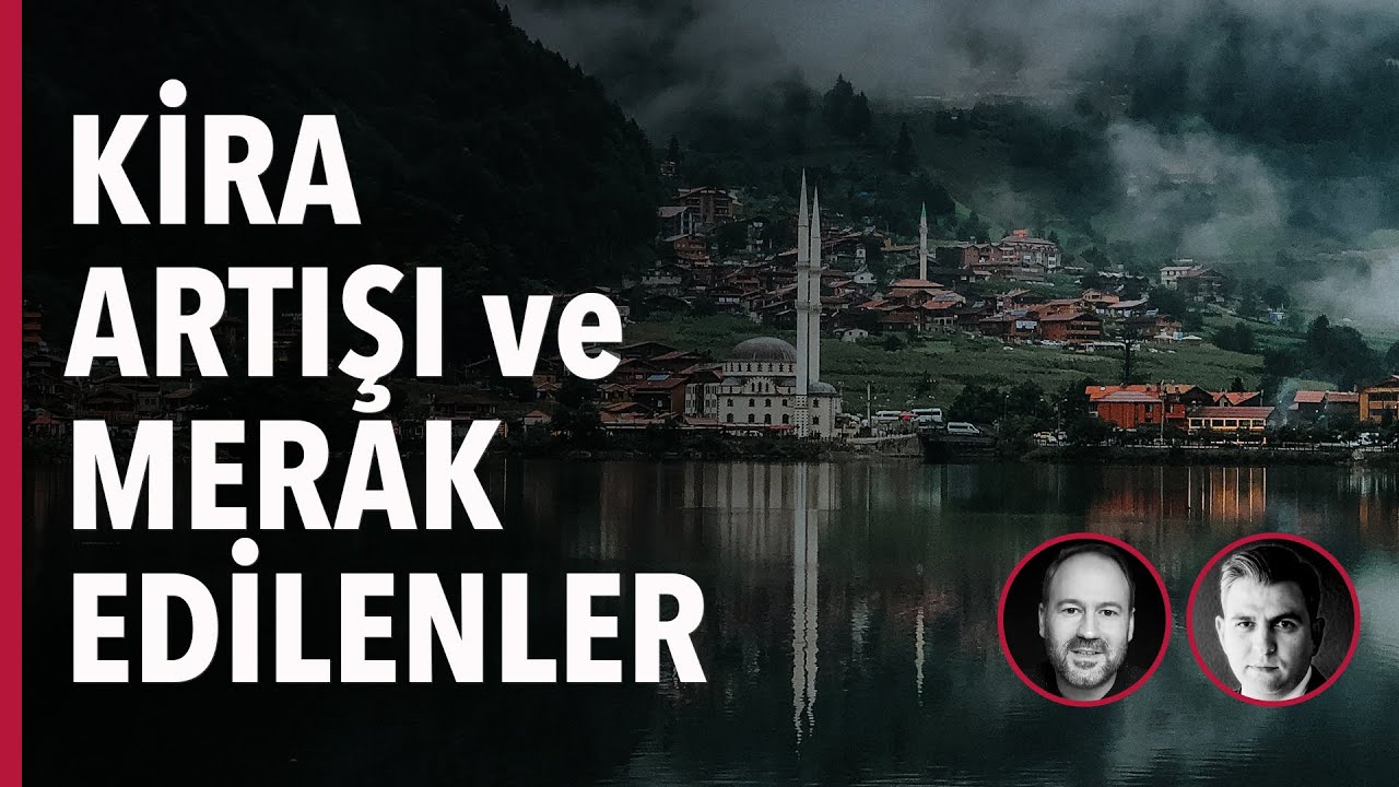 Kira Artışı ve Merak Edilenler