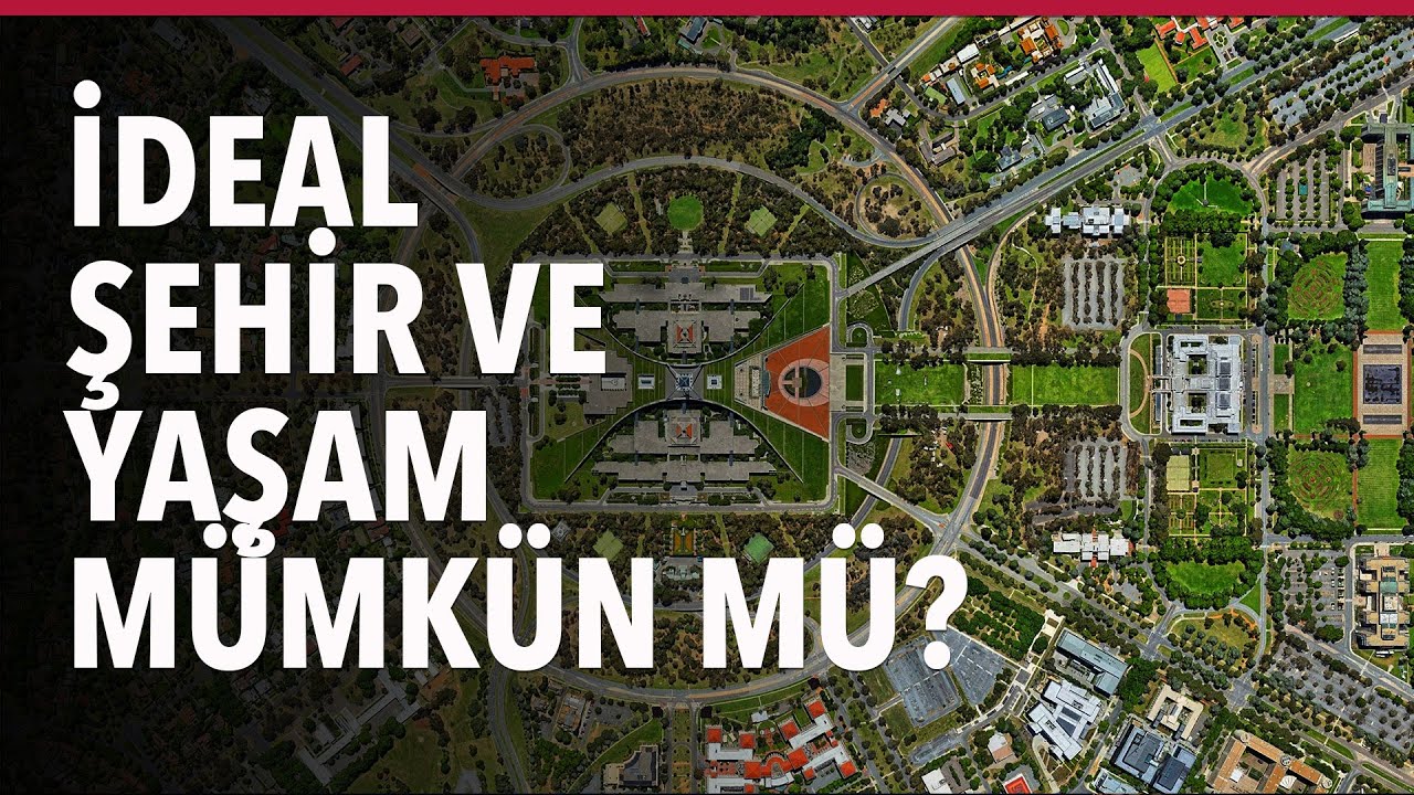 İdeal Şehir ve Yaşam Mümkün mü? Daha İyi Şehirler Olabilir mi? Le Corbusier - Atina Anlaşması