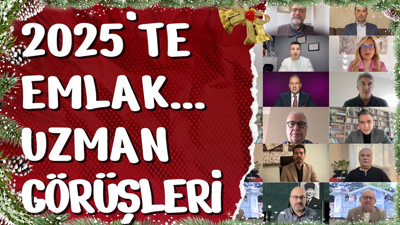2025'te Emlak Piyasası Ne Olacak
