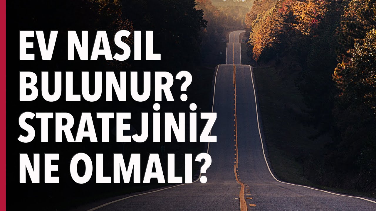 Ev Alırken Nasıl Bir Strateji Yapmalıyız? #S03E17