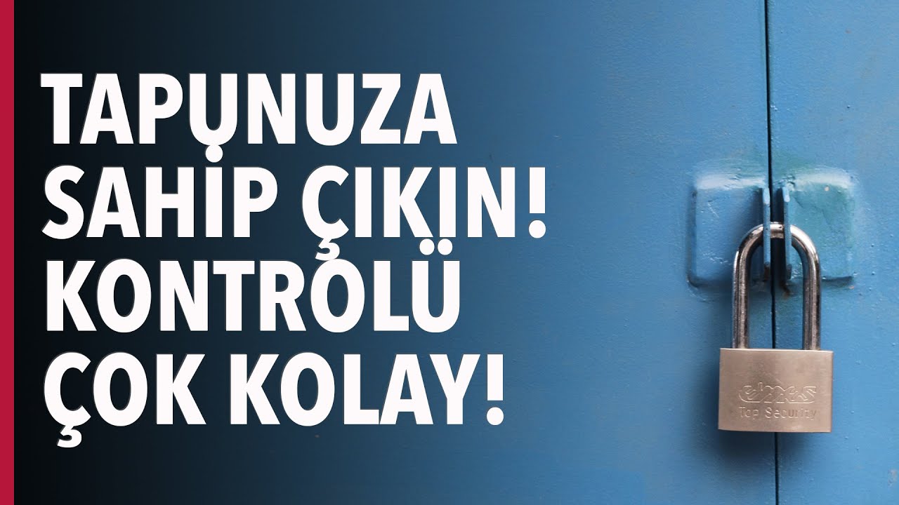 Tapunuza Sahip Çıkın! Kontrolü Çok Kolay! #S03E48