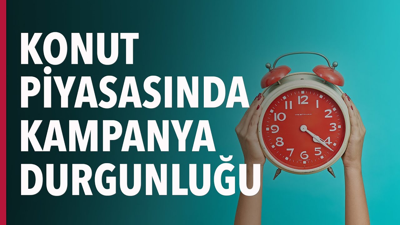 Konut Piyasasında Kampanya Durgunluğu