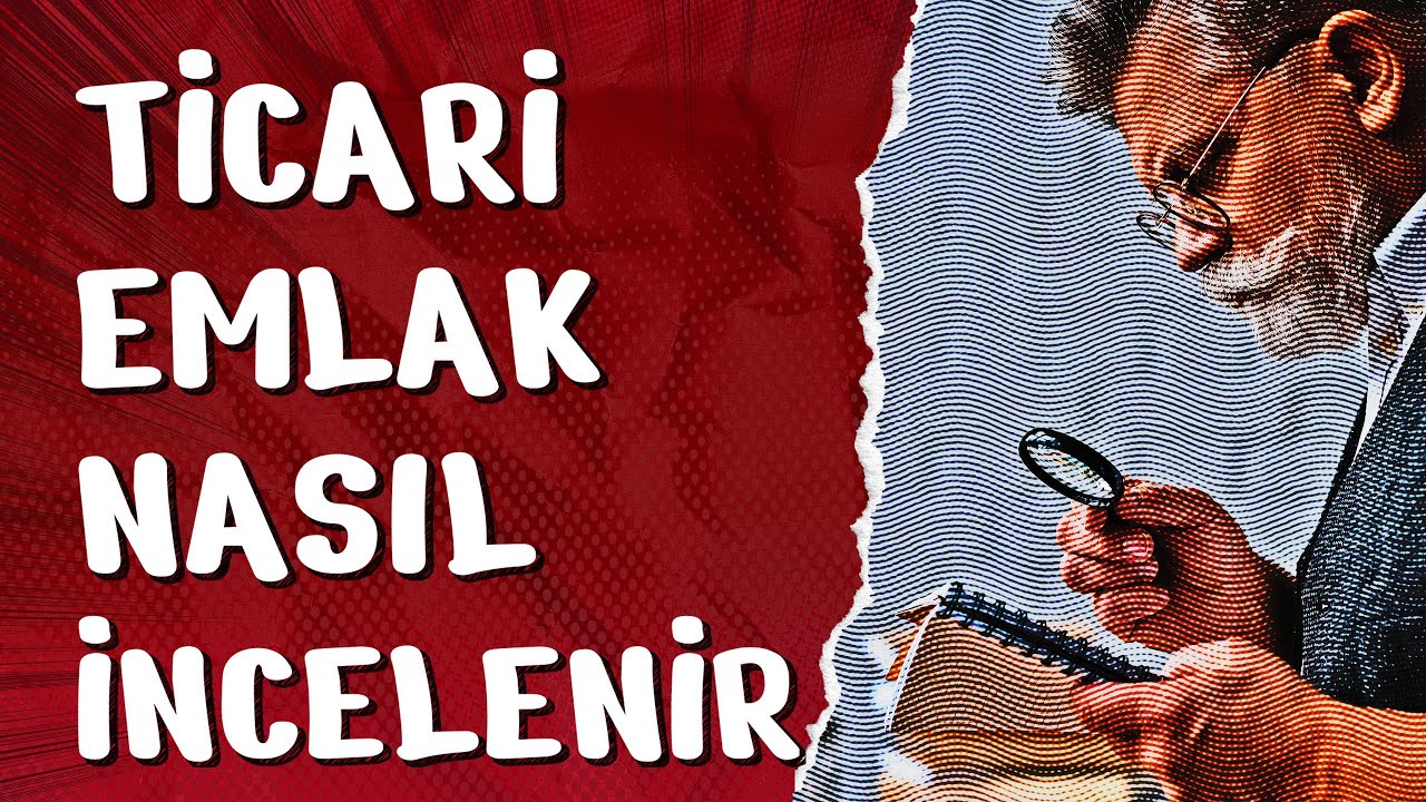Ticari Gayrimenkul Nasıl Araştırılır