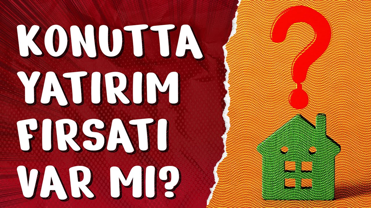 Konut Almak için Fırsat Oluştu mu?