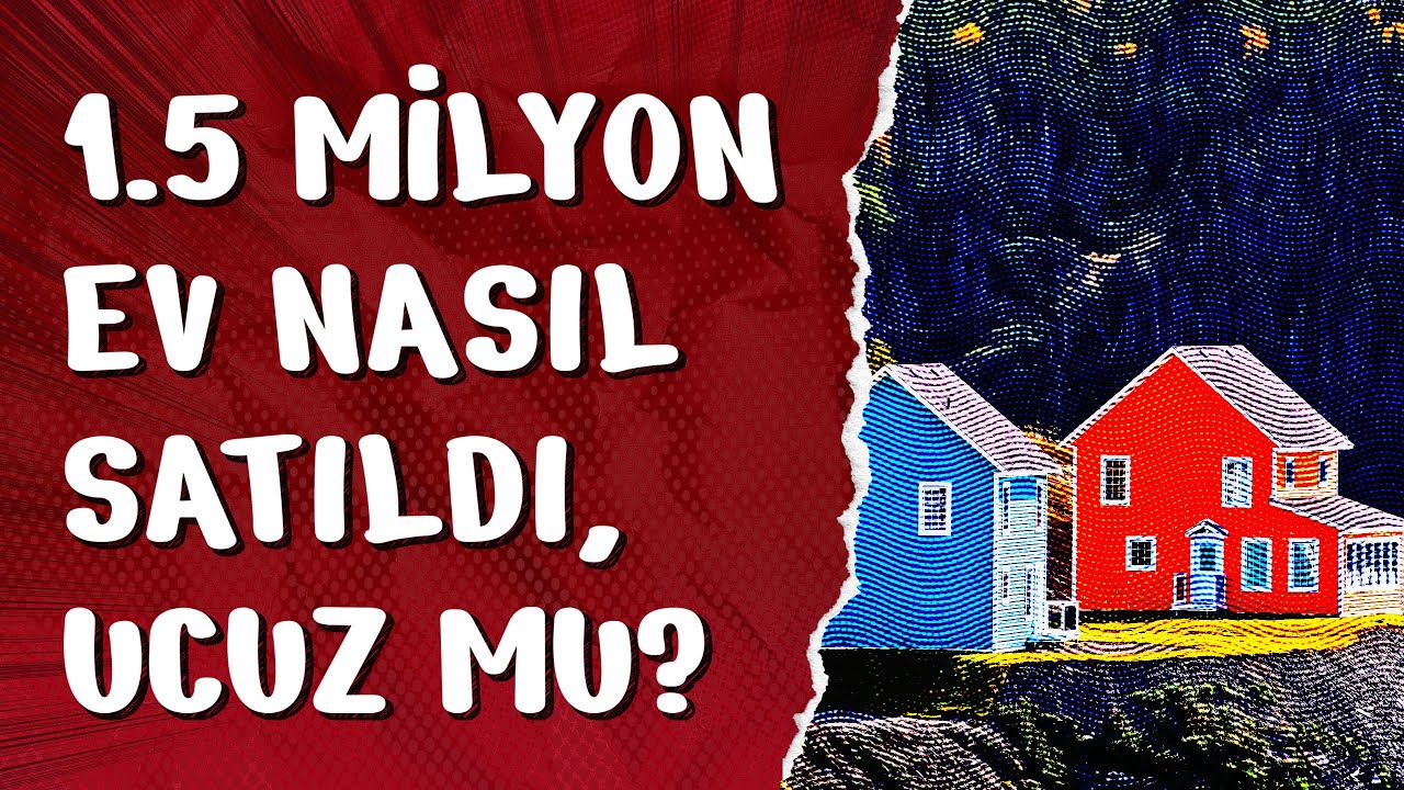 1.5 Milyon Ev Nasıl Satıldı