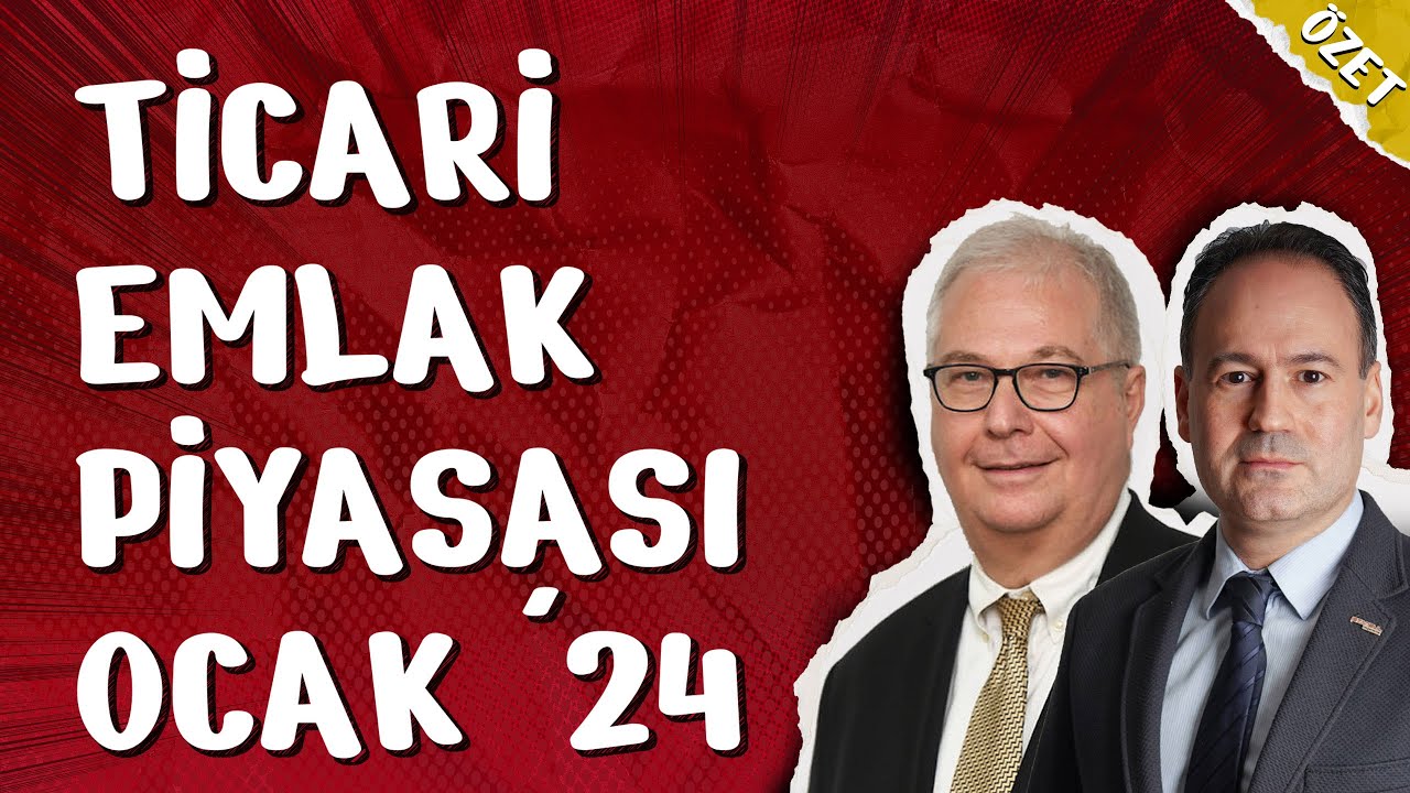 Ticari Gayrimenkul Piyasası Ocak 2024 - Özet