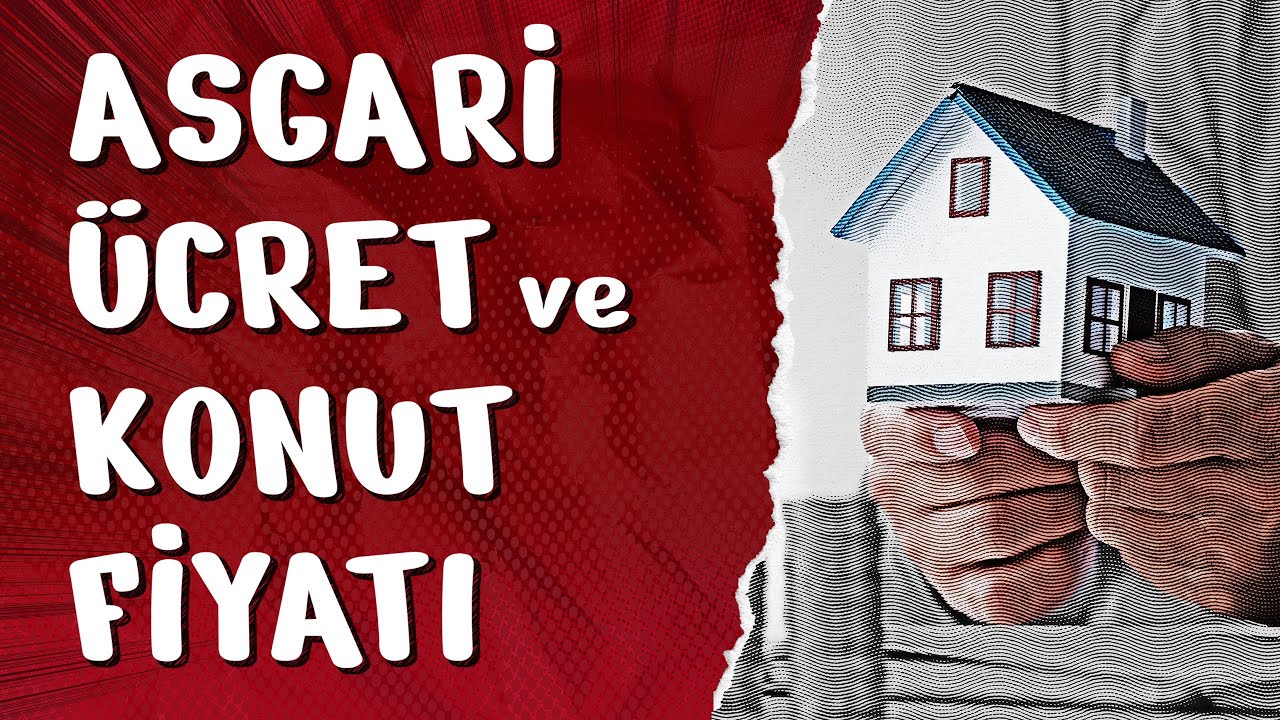 Asgari Ücret Artışı Konut Alabilmemizi Nasıl Etkileyecek?