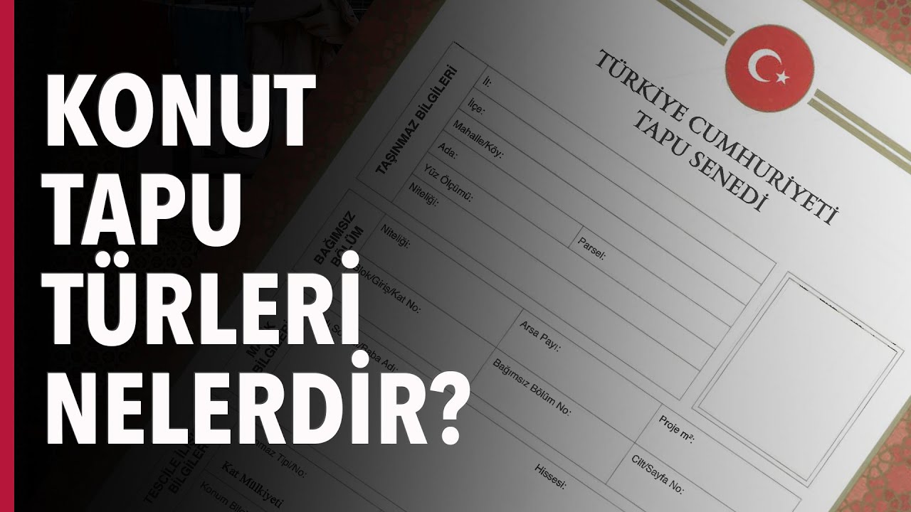 Konut Tapu Türleri Nelerdir? #S03E19
