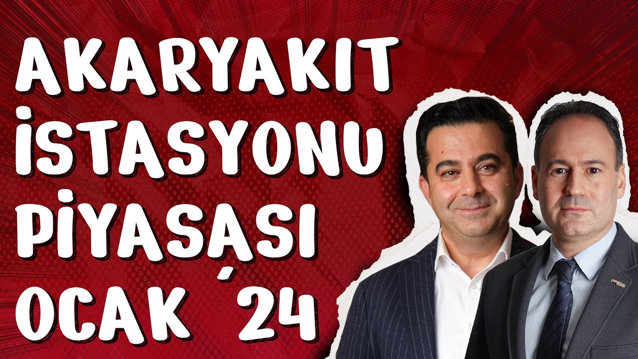 Akaryakıt İstasyonu Piyasası Ocak 2024