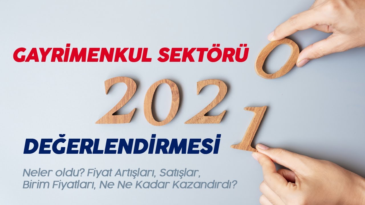 Gayrimenkul Sektörü 2020 Yılı Değerlendirmesi: Düzenlemeler & Konut Fiyat Artışları & Satışları
