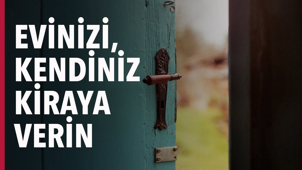 Evinizi Kendiniz Nasıl Kiraya Verebilirsiniz? #S03E45