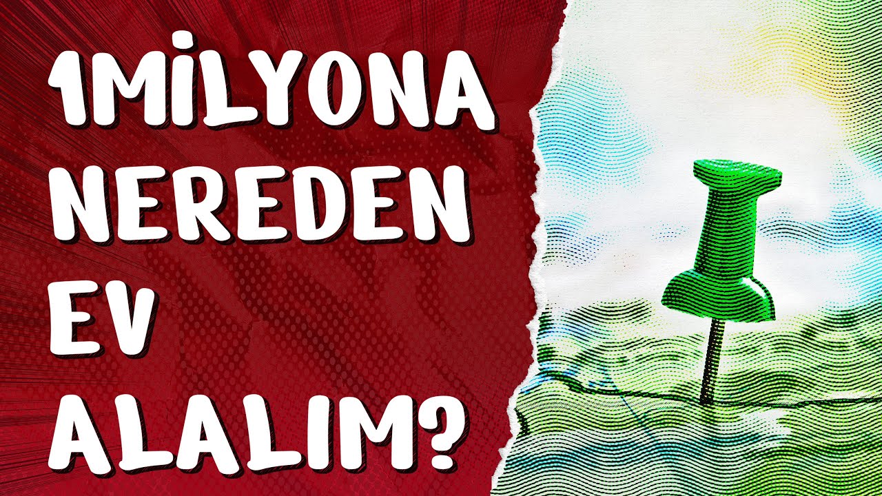 Bir Milyon Liraya Nereden Ev Alalım?