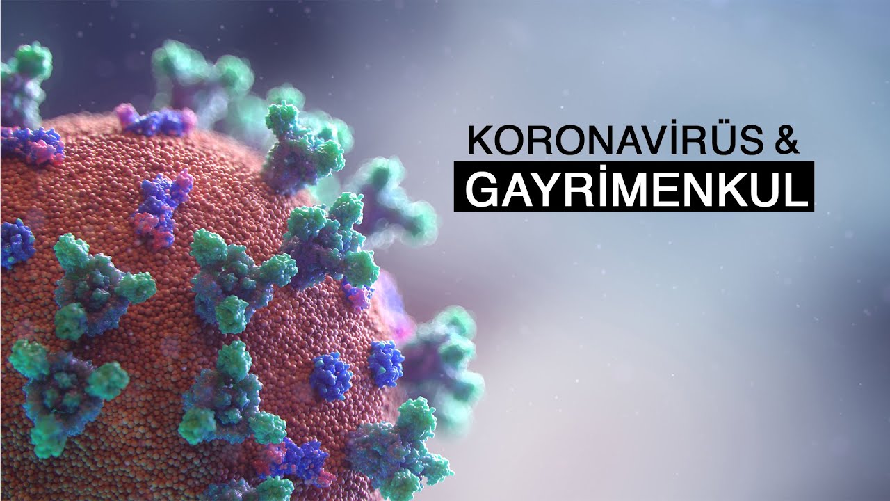 Koronavirüs ve Gayrimenkul Piyasası Etkisi #evdekalın #Salgın-1