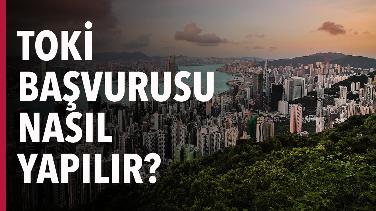 TOKİ Başvurusu: 15 Adımda Nasıl Yapılır?