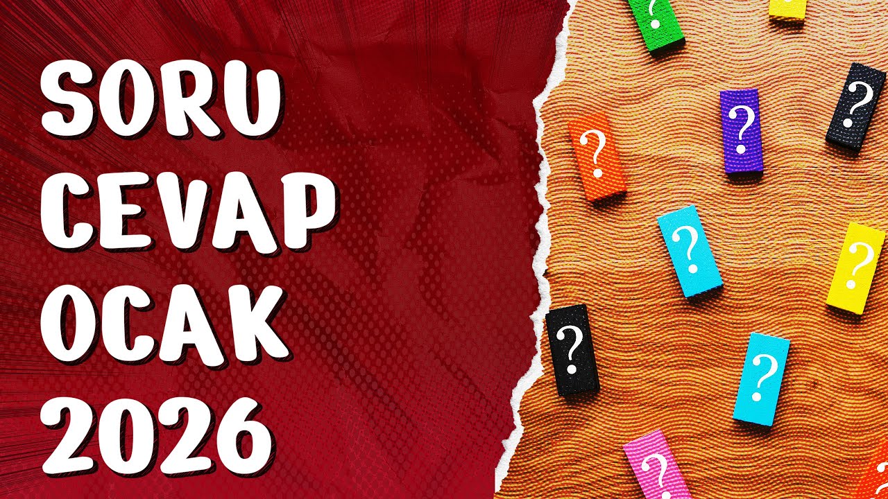 Soru-Cevap | Ocak 2026