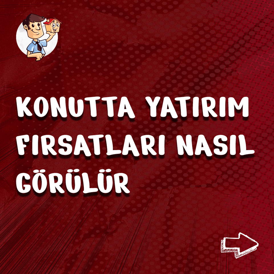 Konutta Yatırım Fırsatları Nasıl Görülür